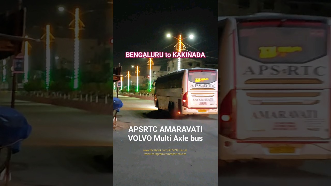 APSRTC AMARAVATI VOLVO MULTI AXLE, BENGALURU TO KAKINADA. 