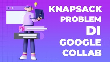Algoritma Genetika untuk Knapsack Problem dengan Python di Google Colab
