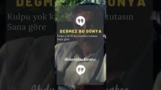 Abdurrahim Karakoç | DEĞMEZ BU DÜNYA 3 (ŞİİR)