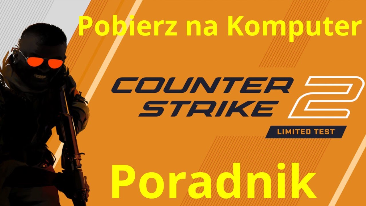 Jak Grać, Pobrać CS GO 2 na Komputer *Poradnik o Counter Strike Global ...