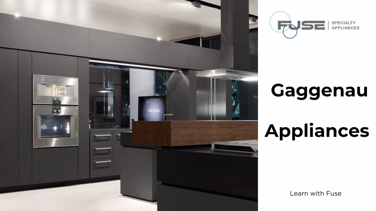 Gaggenau Luxury Kitchen Appliances with Fuse Specialty Appliances