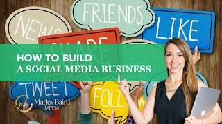 How To Build A Social Media Business