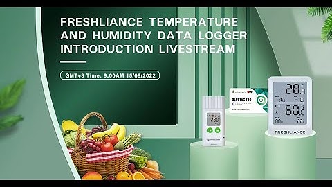 Freshliance Temperature and Humidity Data Logger Introduction Livestream