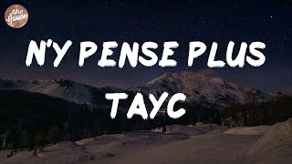 Tayc - N'y pense plus (Lyrics)