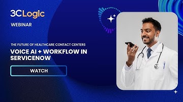 The Future of Healthcare Contact Center Voices AI + Worflow in ServiceNow