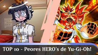 Top 10 - Peores HEROs de Yu-Gi-Oh - Loquendo