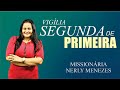 VIGÍLIA SEGUNDA DE PRIMEIRA AO VIVO / MISSª NERLY MENEZES