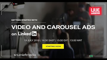 Live Webinar - Getting started with Video and Carousel ads on LinkedIn