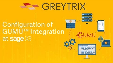Configuration of GUMU™ Integration at Sage X3