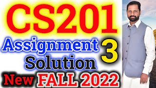 CS201 Assignment No 3 Fall 2021 & 2022 100% Correct Complete Solution By Abid Farooq Bhutta