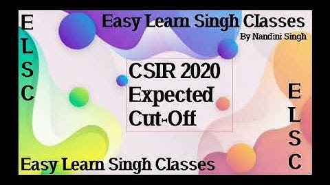 Know CSIR-2020 Expected Cut-off Marks | By Nandini Singh
