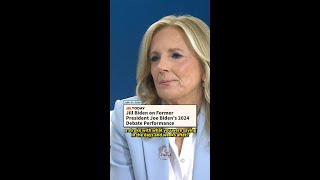 Jill Biden on Former President Joe Biden’s 2024 Debate Performance