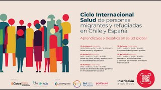 Webinar |Salud de personas migrantes y refugiadas en Chile y España: Aprendizajes en salud Global