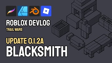 Roblox Devlog: Trail Wars #10  - Blacksmith - Update 0.1.2a