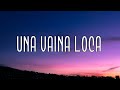 Una Vaina Loca - Fuego (Letra_Lyrics)