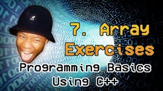 Array Exercises | C++ For Beginners