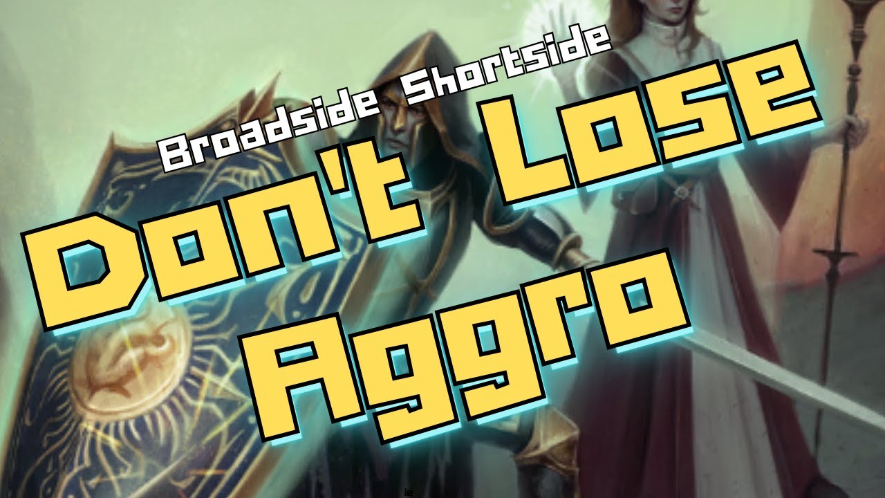 Broadside Shortside - Don't Lose Aggro