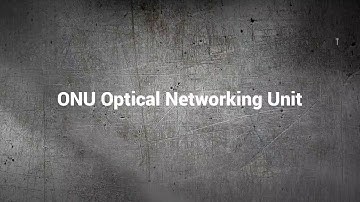 ONU Optical Networking Unit