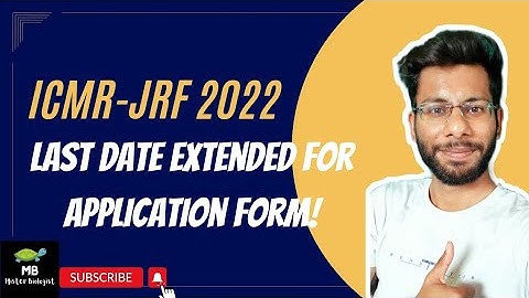 ICMR-JRF Application Date Extended | ICMR | Junior Research Fellowship Examination 2022