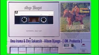 Oma Irama & Elvy Sukaesih - Album Django - [ OM. Prahasta ]