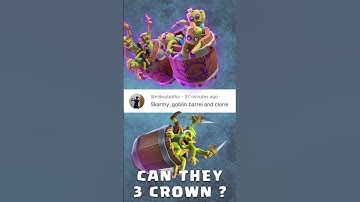 Can Goblin Barrel with Mirror and Clone 3 Crown ? #clashroyale
