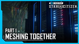 Inside Star Citizen: Meshing Together Part 1