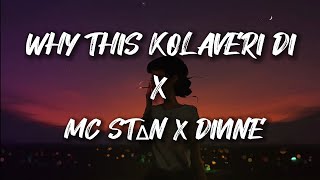 MC ST∆N - Why This Kolaveri Di X Ft. Divine (Lyrics) - Best Lyrics Video #mcstan #rapper #viral