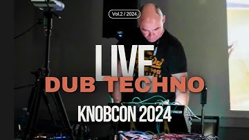 Live Dub Techno // Recorded at Knobcon 2024