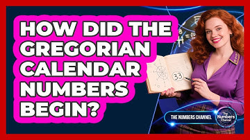 How Did The Gregorian Calendar Numbers Begin?