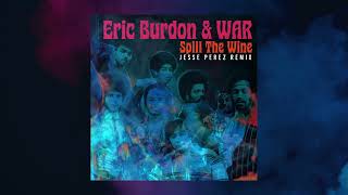 WAR, Eric Burdon - Spill The Wine (Jesse Perez Remix) [Official Audio]