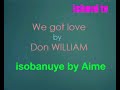 Agasobanuye We Got Love By Don William Agasobanuye We Got Love By Don William