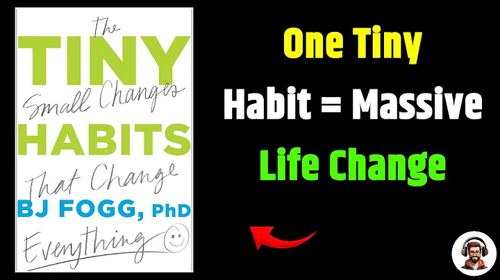 Tiny Habits by BJ Fogg - Full Audiobook | The Small Changes that change Everything