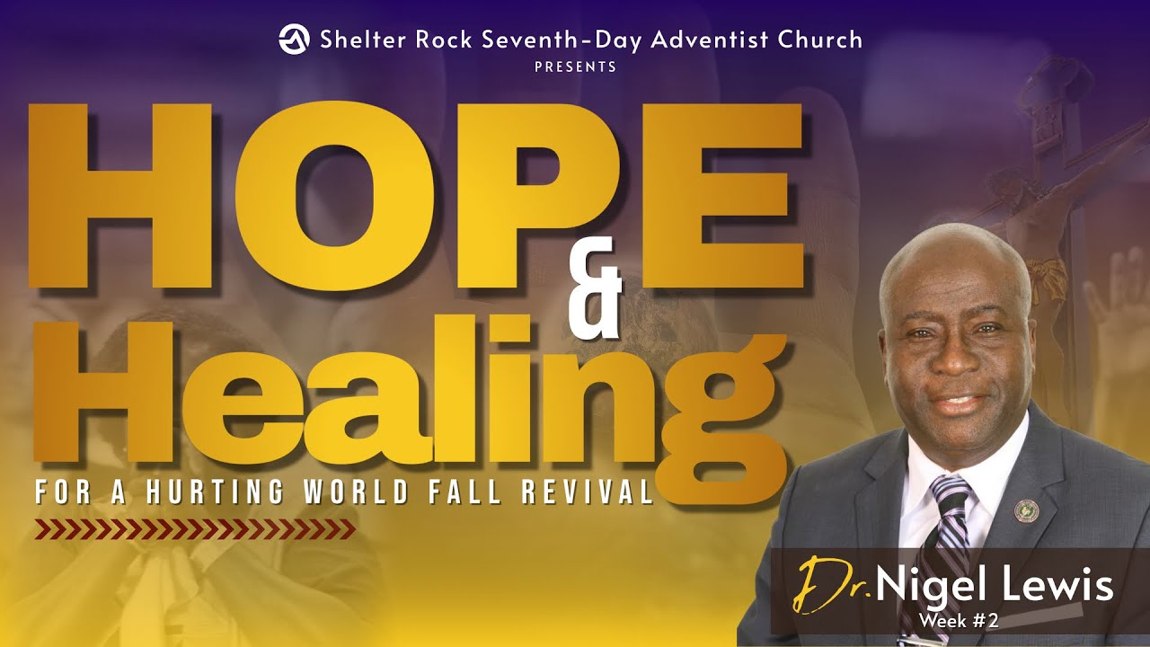 Hope & Healing For a Hurting World Fall Revival ft Dr. Nigel Lewis ...