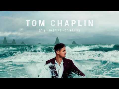 Tom Chaplin - Still Waiting (SD Remix)