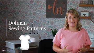 Sewing a Dolman + 5 Dolman Sewing Patterns from Love Notions