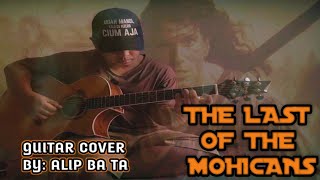 Download Lagu THE LAST OF THE MOHICANS (Main Title) • Guitar Cover Acoustic By Alip Ba Ta #musiccover MP3