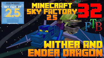 Base Tour,  Kill a Wither, Tame a Dragon / Sky Factory 2.5 / FTB / Minecraft / Episode 32 / Tutorial