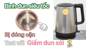 Cách làm sạch bình đun nước, ấm nấu nước siêu tốc bị đóng cặn chỉ trong vài phút!