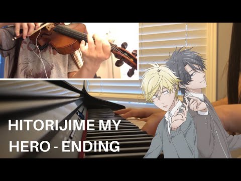 Hitorijime My Hero - Ending [Piano/Violin Cover]