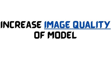 Increase Image Quality II Solidwork Setting