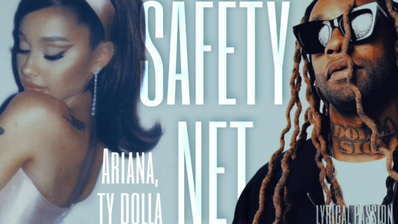 Ariana Grande, Ty Dolla ign safety net (lyrics) YouTube