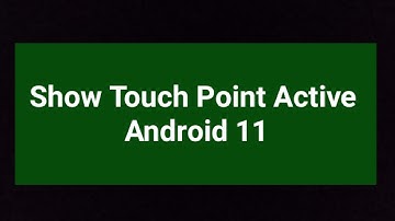 How to active show Touch Point android 11