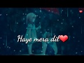 Haye Mera Dil | whatsapp status | by Music s Love