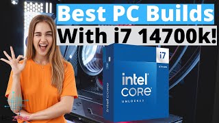 THE BEST INTEL CORE I7 14700K PC BUILDS IN 2024! (TOP 3)