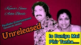 Is Duniya Mein Phir Tanha / Kumar Sanu Unreleased Song / Paulbabu Entertainment
