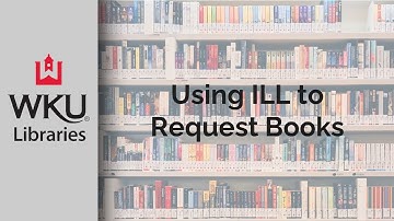 Using ILL to Request Books