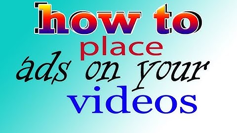 how to place ads in your youtube videos