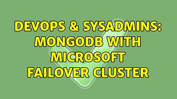 DevOps & SysAdmins: mongodb with microsoft failover cluster