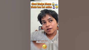 Ginni bhaiya khana 😱🙏🏻bhate hou hai sabko 🙍🏻‍♀️🥲#ginnipandey #sad #shorts #reaction