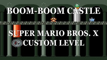 SMBX Custom Level  - Boom Boom Castle by Koopsakimoto